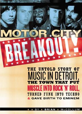 Motor City Breakout: The Untold Story of Music in Detroit