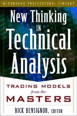 New Thinking in Technical Analysis: Trading Models from the Masters