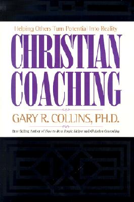 Christian Coaching: Helping Others Turn Potential Into Reality                                      