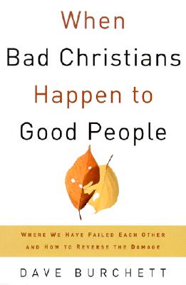 When Bad Christians Happen to Good People