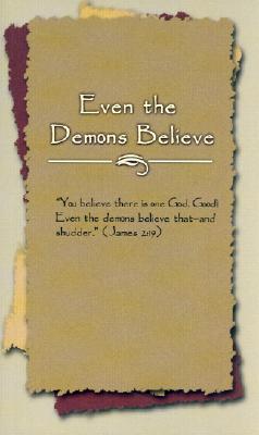 Even the Demons Believe