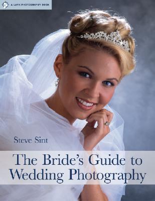 The Bride&#39;s Guide to Wedding Photography