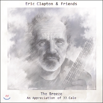 Eric Clapton &amp; Friends - The Breeze: An Appreciation of JJ Cale