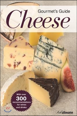 Gourmet&#39;s Guide to Cheese