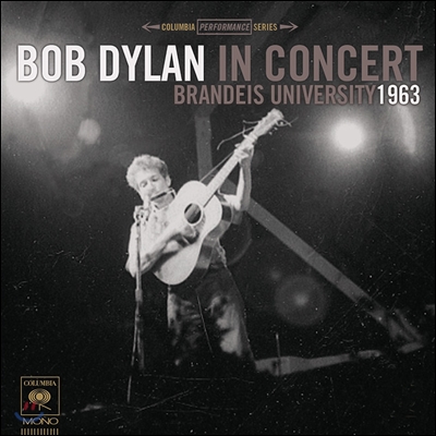 Bob Dylan (밥 딜런) - Brandeis University 1963 [Mono Edition LP]