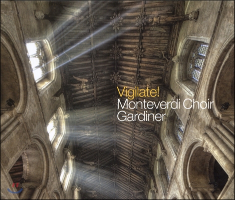 John Eliot Gardiner / Monteverdi Choir 몬테베르디 합창단 결성 50주년 기념 앨범 (Vigilate!)