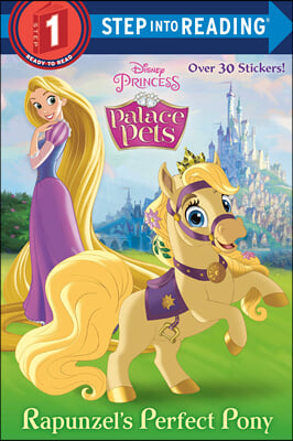 Rapunzel&#39;s Perfect Pony (Disney Princess: Palace Pets)