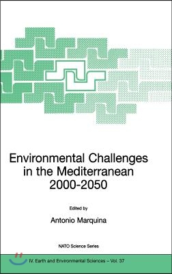 Environmental Challenges in the Mediterranean 2000-2050: Proceedings of the NATO Advanced Research Workshop on Environmental Challenges in the Mediter