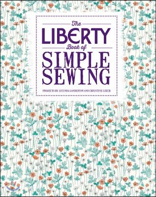 The Liberty Book of Simple Sewing