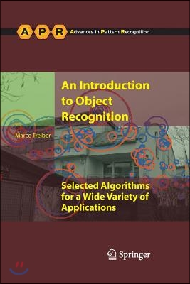 An Introduction to Object Recognition: Selected Algorithms for a Wide Variety of Applications