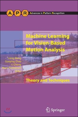 Machine Learning for Vision-Based Motion Analysis: Theory and Techniques