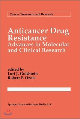 Anticancer Drug Resistance: Advances in Molecular and Clinical Research