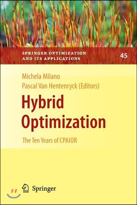 Hybrid Optimization: The Ten Years of Cpaior
