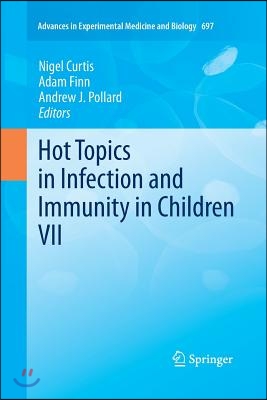 Hot Topics in Infection and Immunity in Children VII