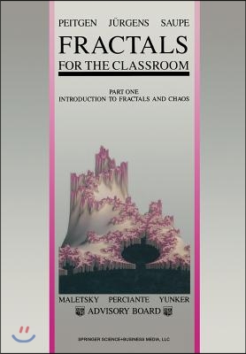 Fractals for the Classroom: Part One Introduction to Fractals and Chaos