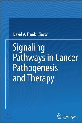 Signaling Pathways in Cancer Pathogenesis and Therapy