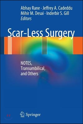 Scar-Less Surgery: Notes, Transumbilical, and Others