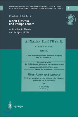 Albert Einstein Und Philipp Lenard: Antipoden Im Spannungsfeld Von Physik Und Zeitgeschichte