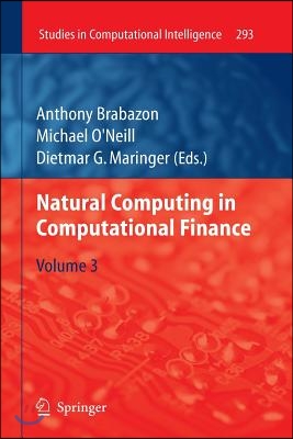 Natural Computing in Computational Finance: Volume 3