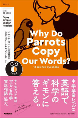 NHK CD BOOK Enjoy Simple English Readers Why Do Parrots Copy Our Words?: 18 Science Questions  
