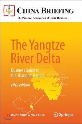 The Yangtze River Delta: Business Guide to the Shanghai Region