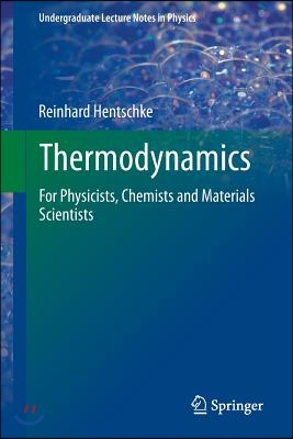 Thermodynamics: For Physicists, Chemists and Materials Scientists