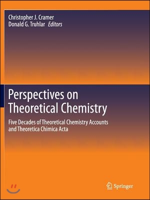 Perspectives on Theoretical Chemistry: Five Decades of Theoretical Chemistry Accounts and Theoretica Chimica ACTA