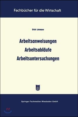 Arbeitsanweisungen Arbeitsabl&#228;ufe Arbeitsuntersuchungen