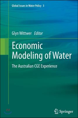 Economic Modeling of Water: The Australian Cge Experience