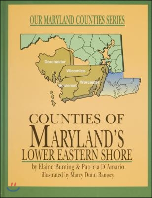 Counties of Maryland&#39;s Lower Eastern Shore