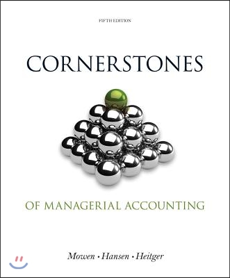 Cornerstones of Managerial Accounting