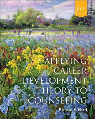 Cengage Advantage Books: Applying Career Development Theory to Counseling, Loose-Leaf Version