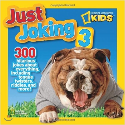 Just Joking 3: 300 Hilarious Jokes about Everything, Including Tongue Twisters, Riddles, and More!