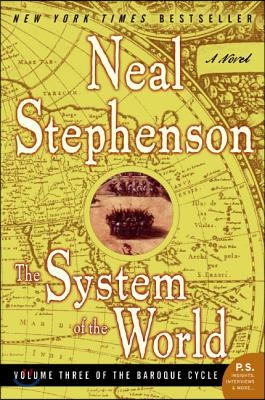 The System of the World: Volume Three of the Baroque Cycle