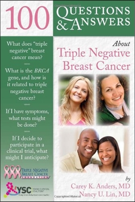 100 Questions & Answers about Triple Negative Breast Cancer