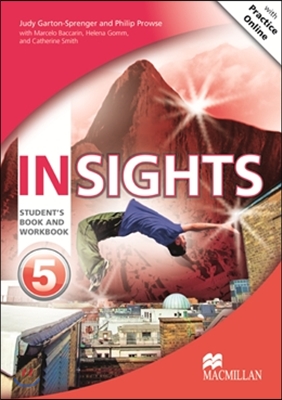 Insights 5 : Student&#39;s Book and Workbook Pack with Macmillan Practice Online