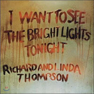 Richard & Linda Thompson - I Want To See The Bright Lights Tonight (Back To Black Series)