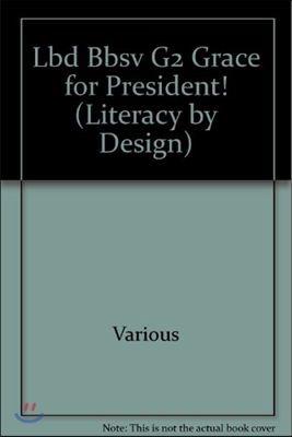 Rb Lbd Gr 2 Theme 9:Grace For President!