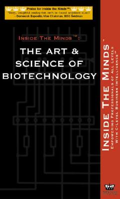 The Art & Science of Biotechnology: The Future of Biotechnology -- Opportunities, Risks & Areas to W