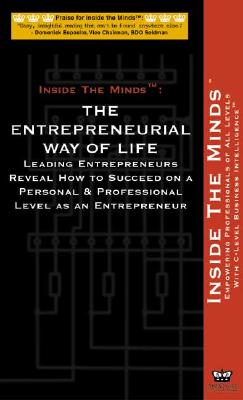 The Entrepreneurial Way of Life: Leading Entrepreneurs Reveal How to Succeed on a Personal & Profess