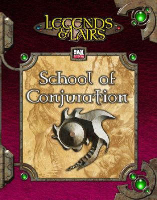 Legends & Lairs: School of Conjuration