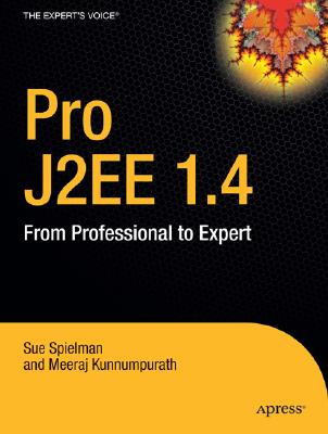 Pro J2EE 1.4: from professional to expert