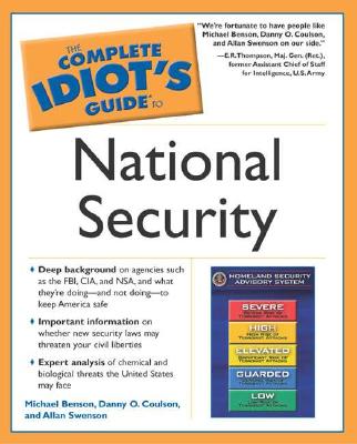 Complete Idiot&#39;s Guide to National Security                                                         