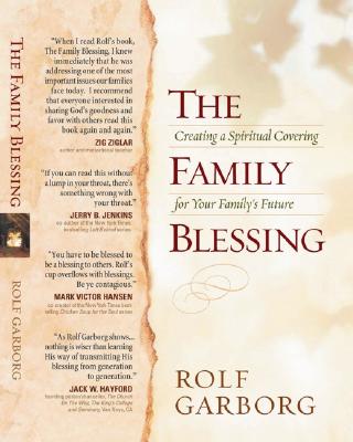 The Family Blessing: Creating a Spiritual Covering for Your Family&#39;s Future