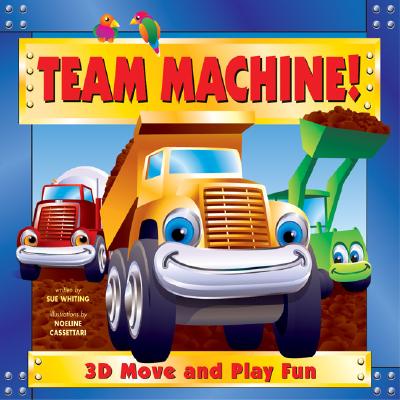 Team Machine!: 3-D Move and Play Fun