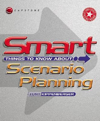 Smart Things to Know About Scenario Planning