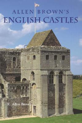 Allen Brown&#39;s English Castles