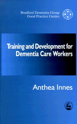 Training and Development for Dementia Care Workers