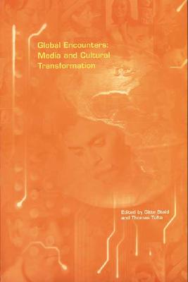 Global Encounters: Media and Cultural Transformation