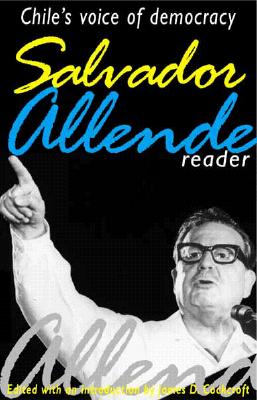 Salvador Allende Reader: Chile's Voice of Democracy